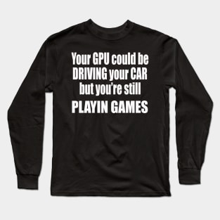 GPU DRIVING CARS Long Sleeve T-Shirt